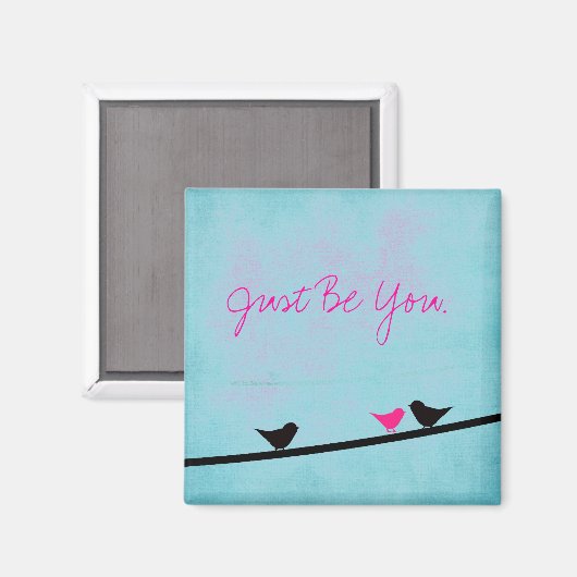 Wees gewoon je magneet (Voorkant / Achterkant)