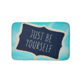 Wees gewoon jezelf badmat (Voorkant)