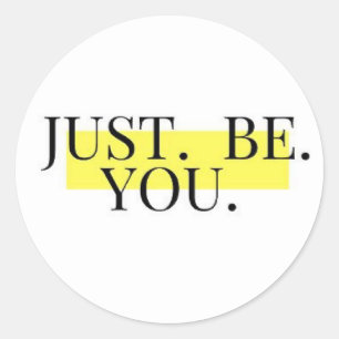 Wees gewoon jezelf Motiverende Minimalistische Typ Ronde Sticker