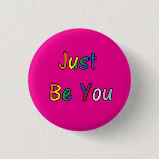 Wees gewoon jezelf ronde button 3,2 cm