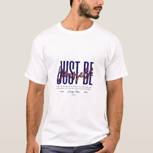 Wees gewoon jezelf t-shirt