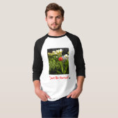 "Wees gewoon jezelf" (TM) (Tulpen), "Wees gewoon j T-shirt (Voorkant volledig)