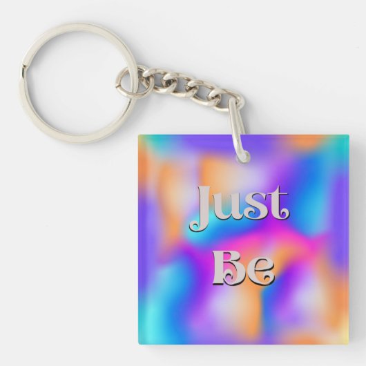 Wees gewoon Sleutelhanger (Voorkant)