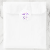 Wees gewoon Sticker 1 (Tas)