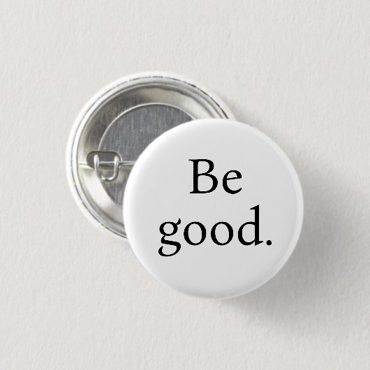 Wees goed. Kleine ronde knop Button 3,2 Cm (Voorkant /achterkant)