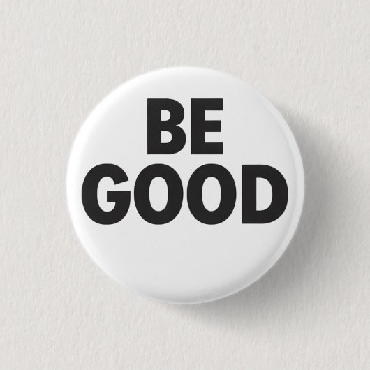 Wees goed knoop ronde button 3,2 cm (Voorkant)