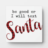 Wees goed of ik zal de kerstman sms'en fotoplaat (Voorkant)