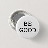 WEES GOED RONDE BUTTON 3,2 CM (Voorkant /achterkant)