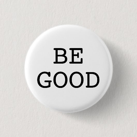 WEES GOED RONDE BUTTON 3,2 CM (Voorkant)