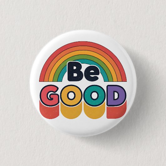 Wees goed ronde button 3,2 cm (Voorkant)