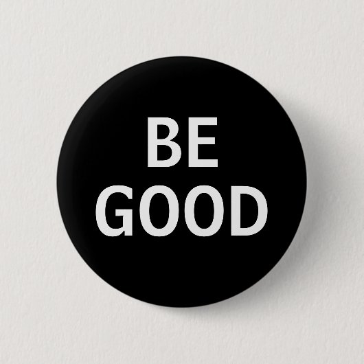 WEES GOED RONDE BUTTON 5,7 CM (Voorkant)
