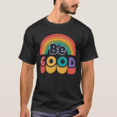 Wees goed t-shirt (Voorkant)
