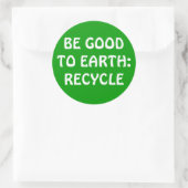 WEES GOED VOOR DE AARDE: RECYCLEN RONDE STICKER (Tas)