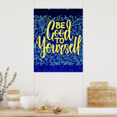 Wees goed voor jezelf motivatie poster (Keuken)