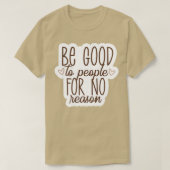 Wees goed voor mensen zonder reden die depressie v t-shirt (Design voorkant)