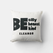 Wees Grappig Ehrlijk Vriendelijk Inspirerende Naam Kussen (Voorkant)