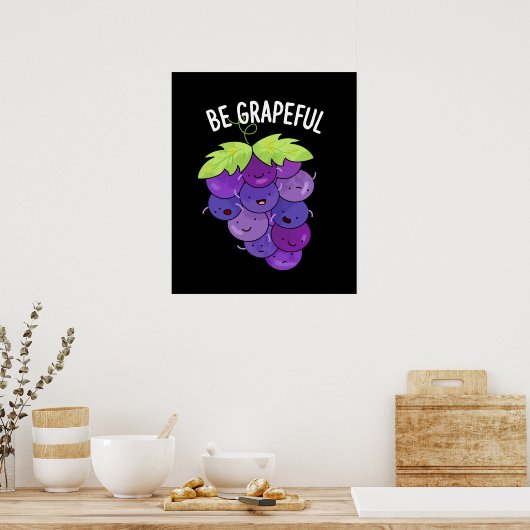 Wees Grappige Grape Bunch Pun Dark BG Poster (Keuken)