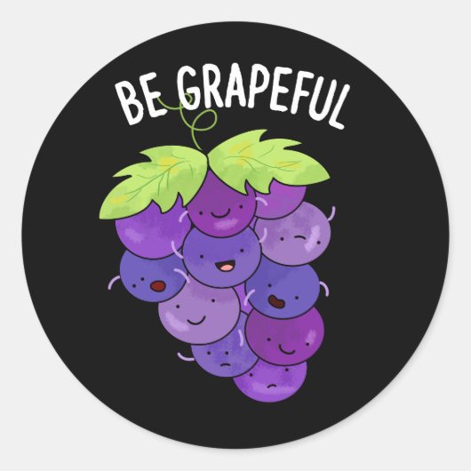 Wees Grappige Grape Bunch Pun Dark BG Ronde Sticker (Voorkant)