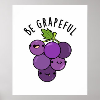 Wees grappige positieve druif woordspeling poster