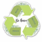 Wees groen, beperk, hergebruik, Recyclen Sticker (Voorkant)