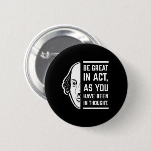 Wees Groot In Acteren Shakespeare Thespiaan Citaat Ronde Button 5,7 Cm