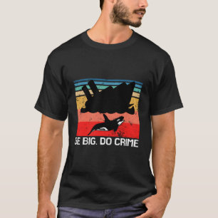 Wees groot misdaadmoordenaar walvis orka aanvallen t-shirt