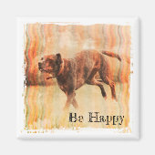 Wees Happy Dog Magneet (Voorkant)