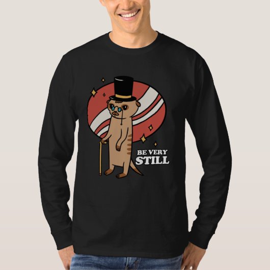 Wees heel stil stokstaartje mangoest t-shirt (Voorkant)