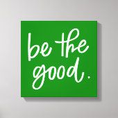 Wees het goede canvas afdruk (Voorkant)