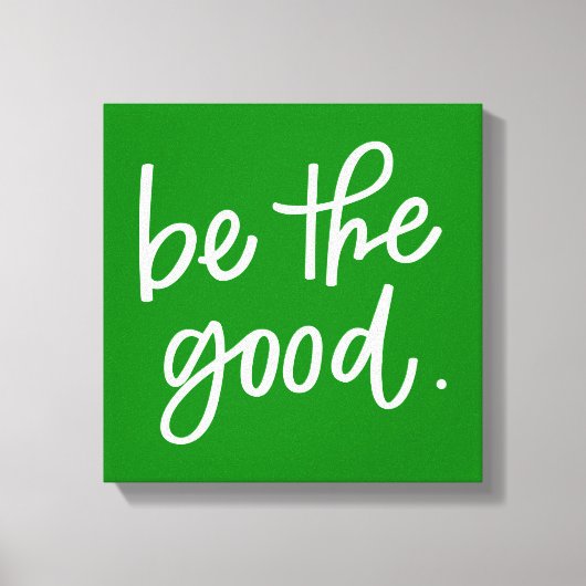 Wees het goede canvas afdruk (Voorkant)