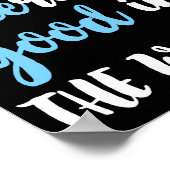 Wees het goede - geloof dat er goed is in de werel poster (Hoek)