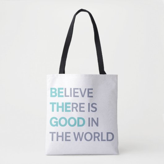 Wees het goede in de wereld tote bag (Voorkant)