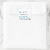 Wees het goede in de wereld vierkante sticker (Tas)