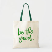 Wees het goede tote bag (Voorkant)