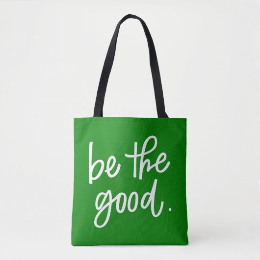 Wees het goede tote bag (Voorkant)