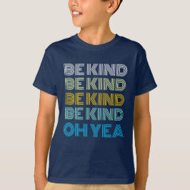Wees het Inspirerend Gezegde Quote Kindness T-shirt