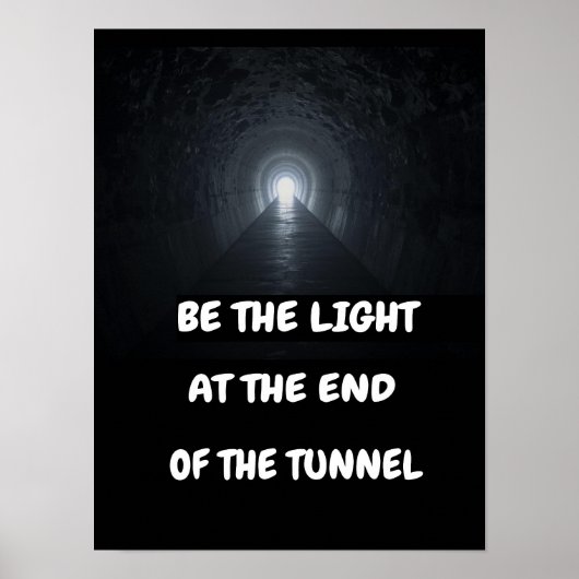 Wees het licht aan het einde van de tunnel. poster (Voorkant)