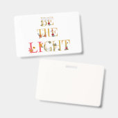Wees het licht badge (Voor- en achterkant)