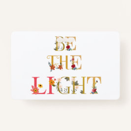 Wees het licht badge