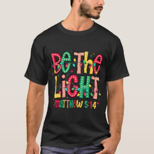 Wees het licht Christelijke kerstfeest T-shirt