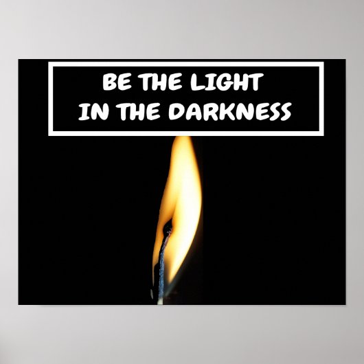 Wees het licht in de duisternis. poster (Voorkant)