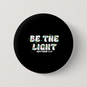 Wees Het Licht Kerstmis Mattheüs 5_14 Geloof Chris Ronde Button 5,7 Cm