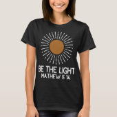 Wees het Licht Mathew 5 14 T-shirt (Voorkant)
