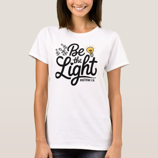 Wees het licht Mattheüs 5 14 Bijbelvers Christelij T-shirt (Voorkant)