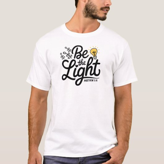 Wees het licht Mattheüs 5 14 Bijbelvers Christelij T-shirt (Voorkant)