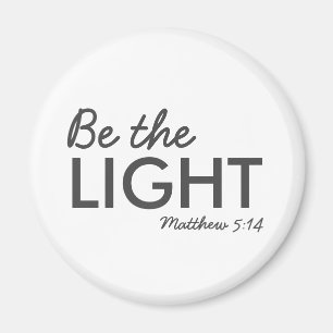 Wees het licht   Matthew 5:14 Bijbelverse Christel Magneet
