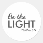 Wees het licht | Matthew 5:14 Bijbelverse Christel Ronde Sticker (Voorkant)