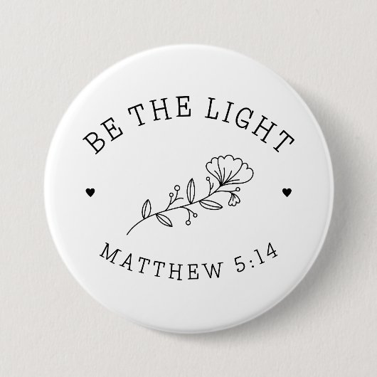 Wees het licht | Matthew 5:14 Bijbelverse Ronde Button 7,6 Cm (Voorkant)