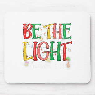Wees het Licht Matthew 5_14 Christelijk Vrolijk Ke Muismat