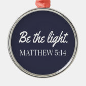 Wees het lichtmathew 5:14 bijbelvak metalen ornament (Voorkant)
